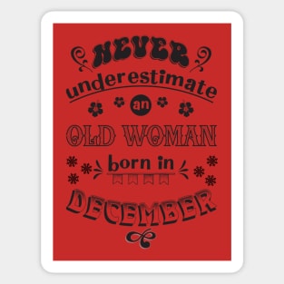 Never underestimate Woman December Sticker